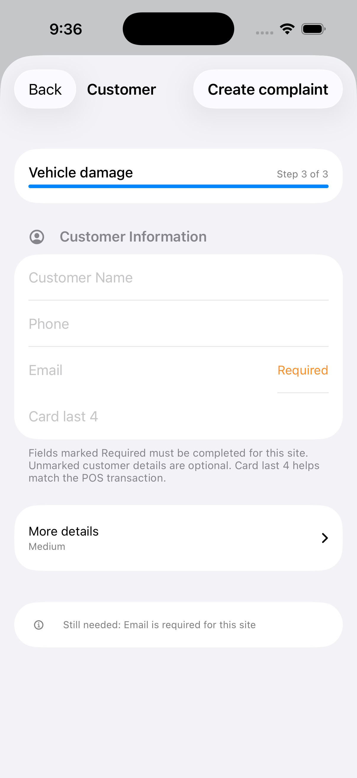 Step 3 of 3, headed Customer, with Customer Name, Phone, Email marked Required and Card last 4, a note that fields marked Required must be completed for this site, a More details row, and a panel reading Still needed, Email is required for this site, beside a Create complaint button.